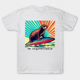 be ungovernable 841 otter T-Shirt